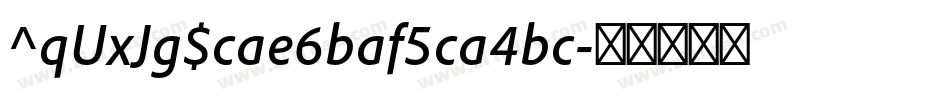 ^qUxJg$cae6baf5ca4bc字体转换